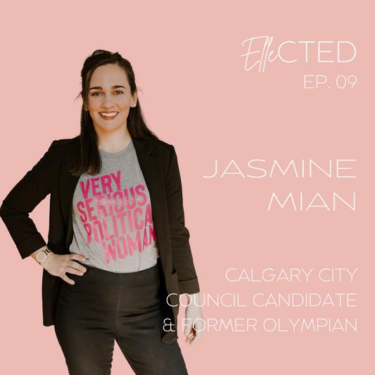 Ellected Ep. 09 - Jasmine Mian