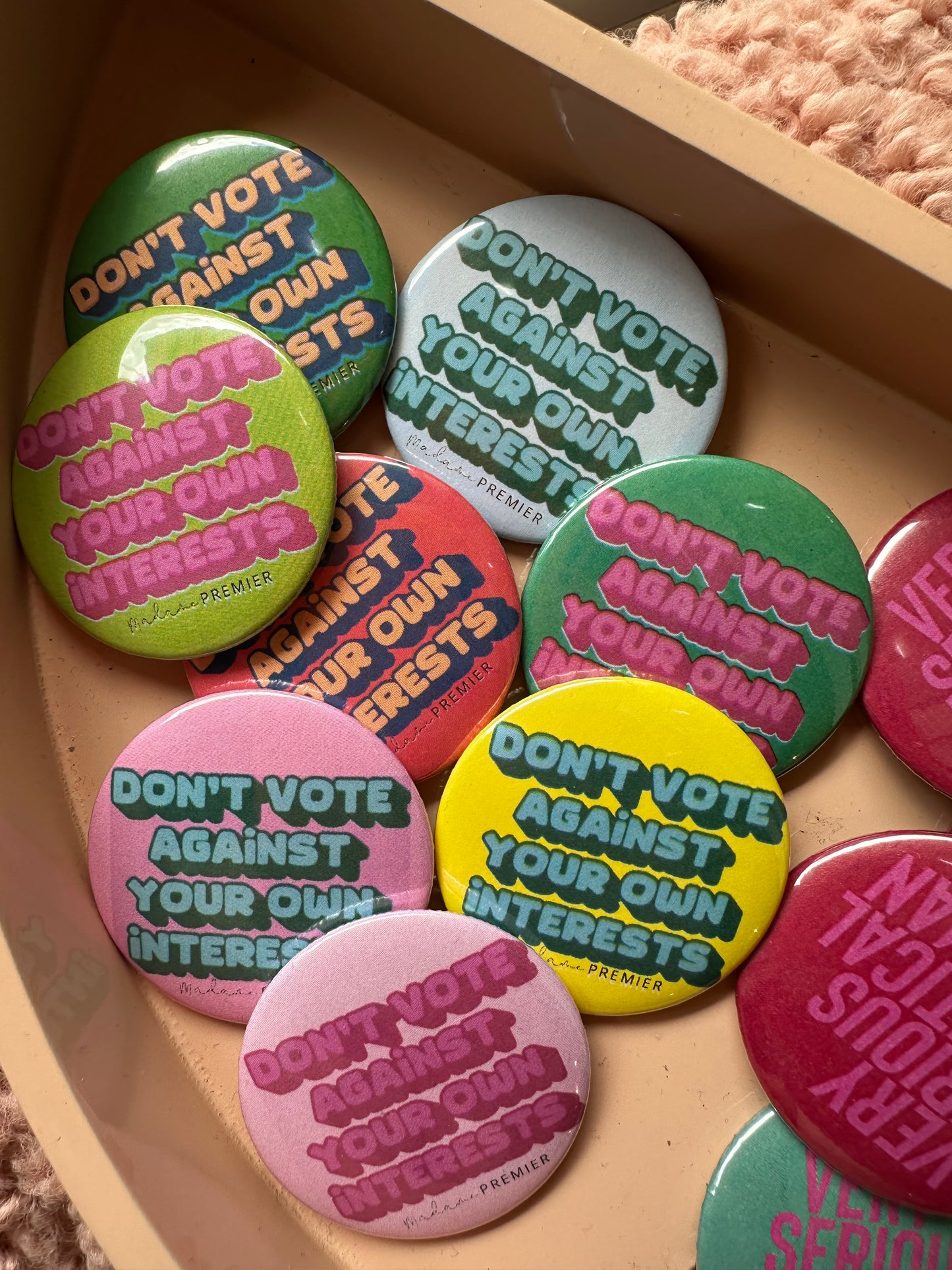 Madame Premier Don’t Vote Against Your Own Interests Button