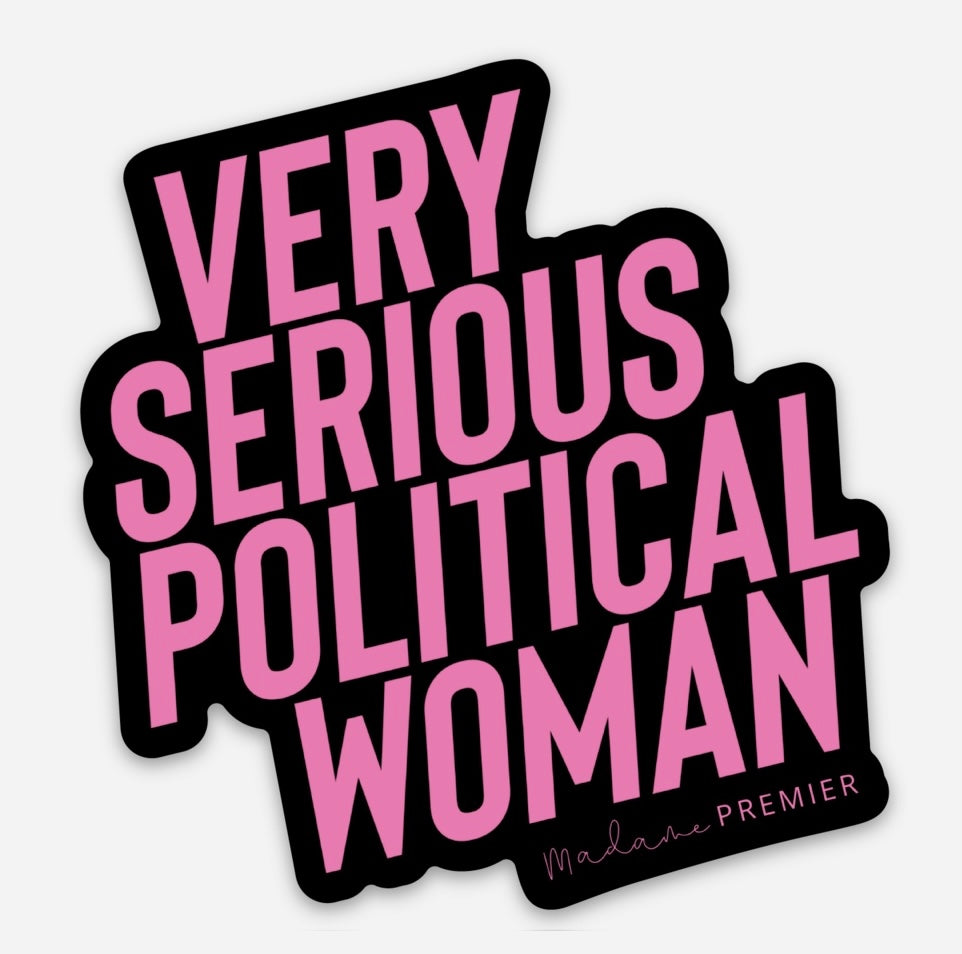 Madame Premier Very Serious Political Woman Sticker