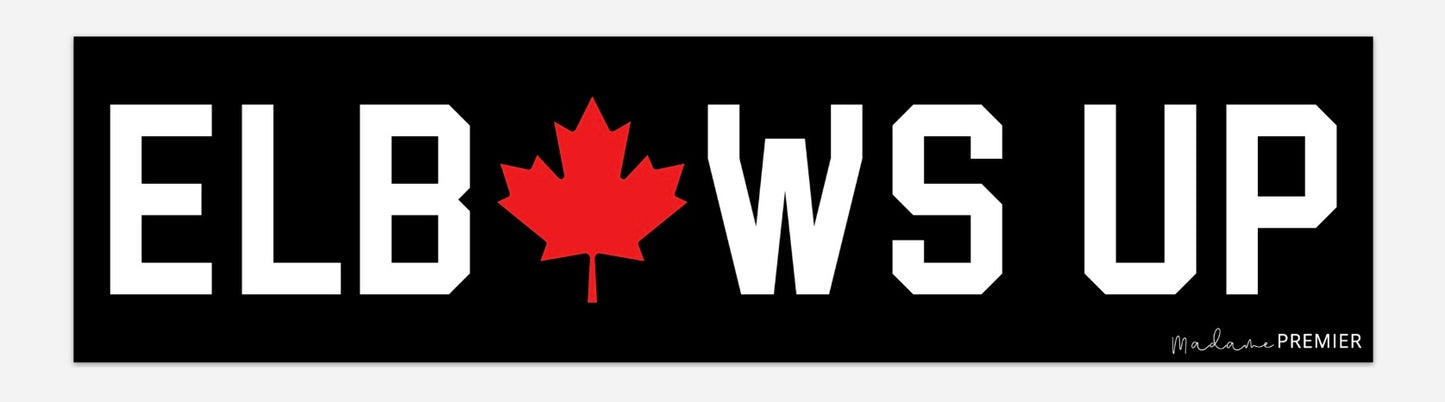 Madame Premier Elbows Up Canada Bumper Sticker