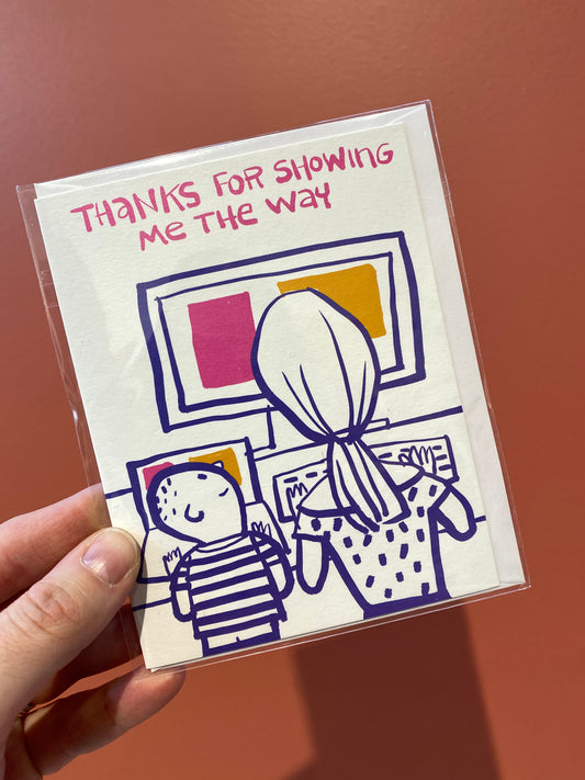 Thanks For Showing Me The Way Card