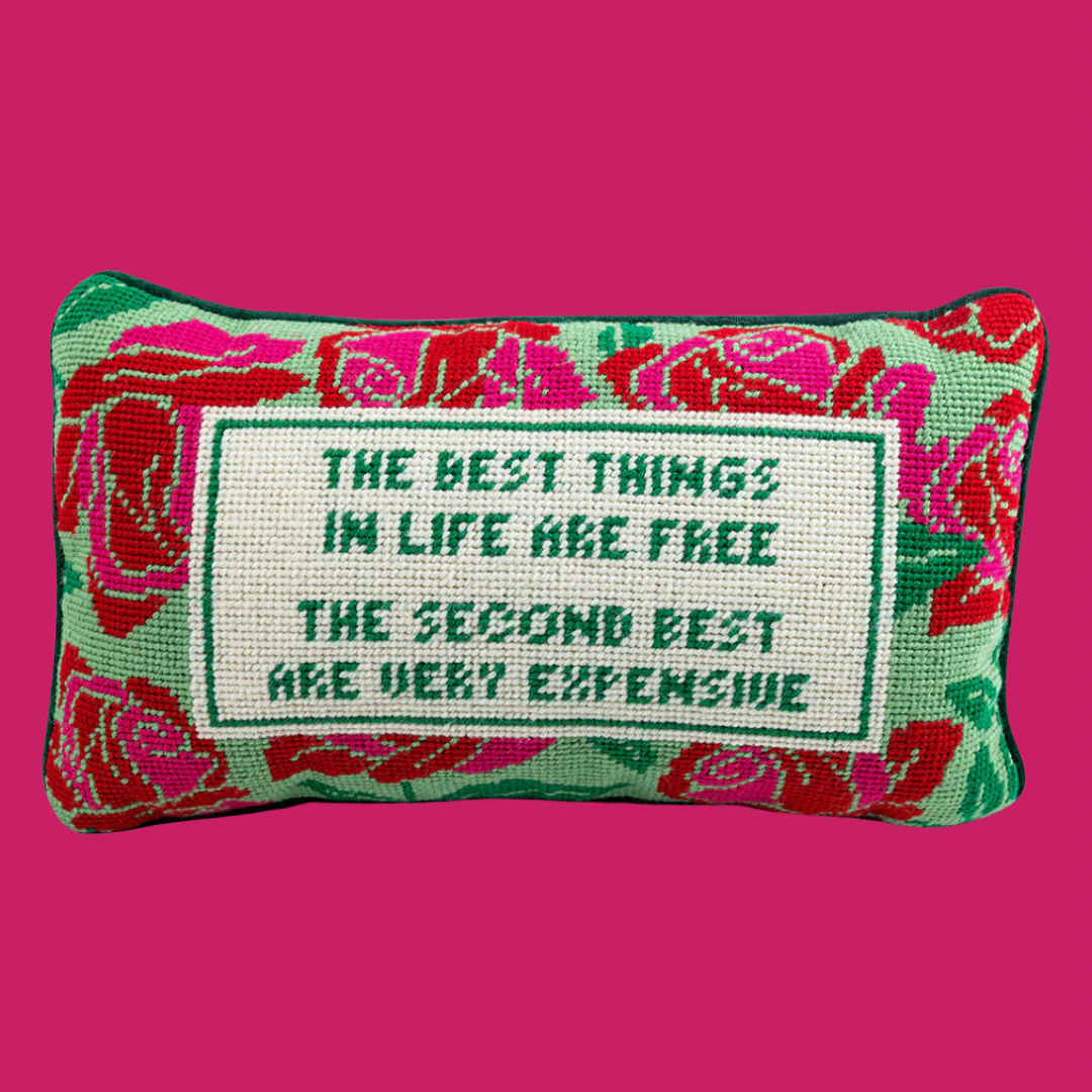 Furbish The Best Things In Life Needlepoint Pillow