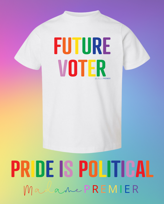 Madame Premier Pride Future Voter Toddler T-Shirt