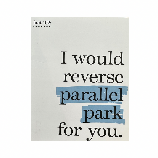 I Would Reverse Parallel Park For You Card