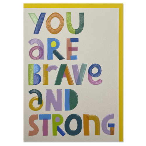 You Are Brave And Strong Card