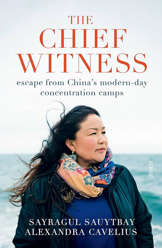 The Chief Witness - Escape from China’s Modern-Day Concentration Camps