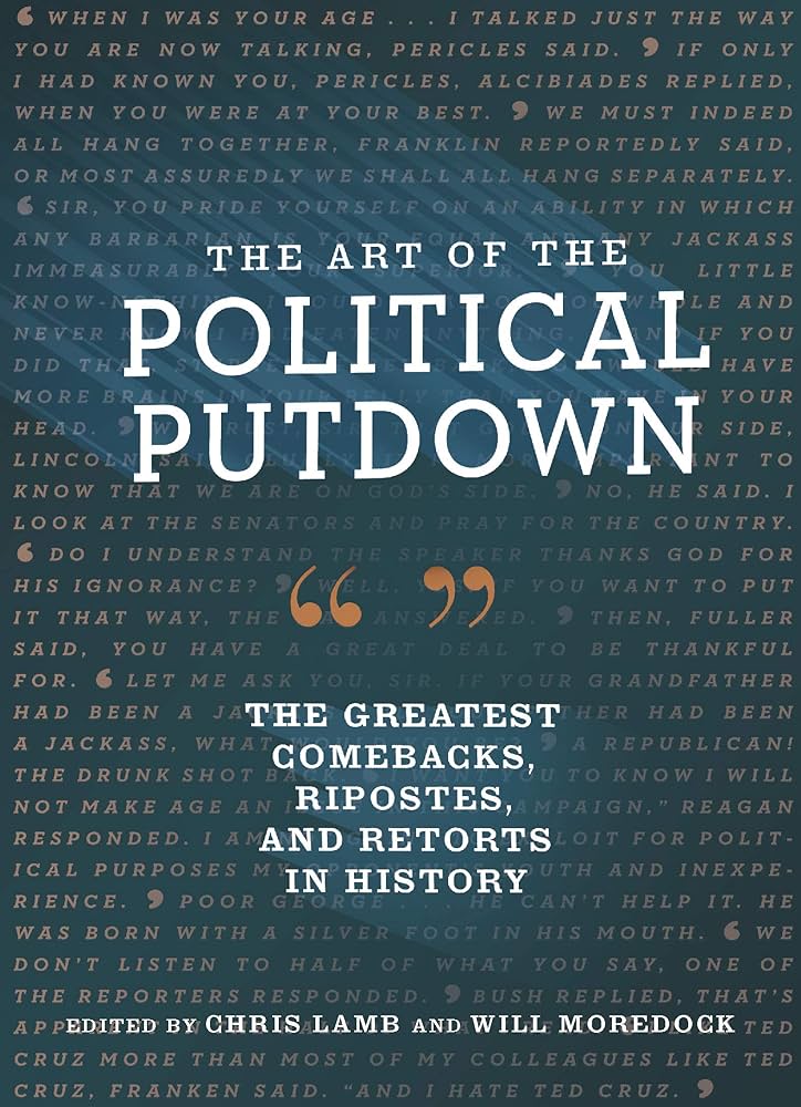 The Art Of The Political Putdown