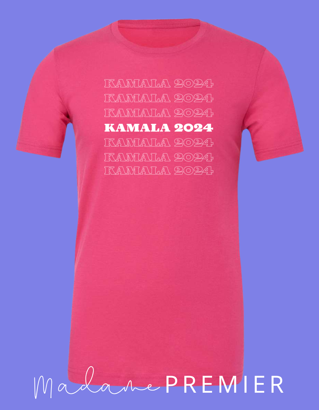 Pre-Order Madame Premier Kamala 2024 Adult Unisex T-Shirt