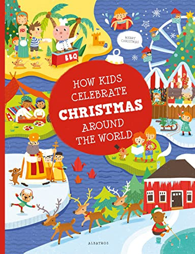 How Kids Celebrate Christmas Around The World