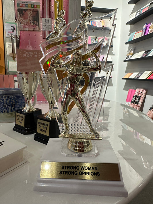 Madame Premier Strong Woman Strong Opinions Trophy